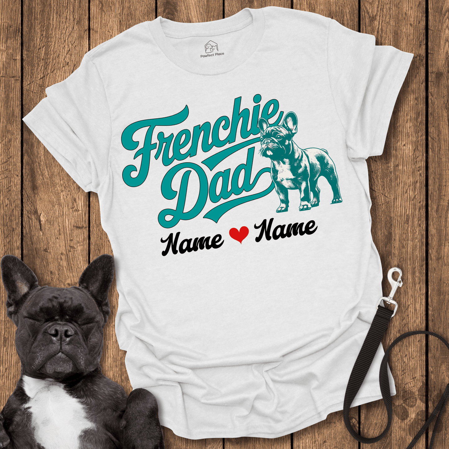 Frenchie T-Shirt, Personalize, Custom Frenchie Dad - Dog Shirt