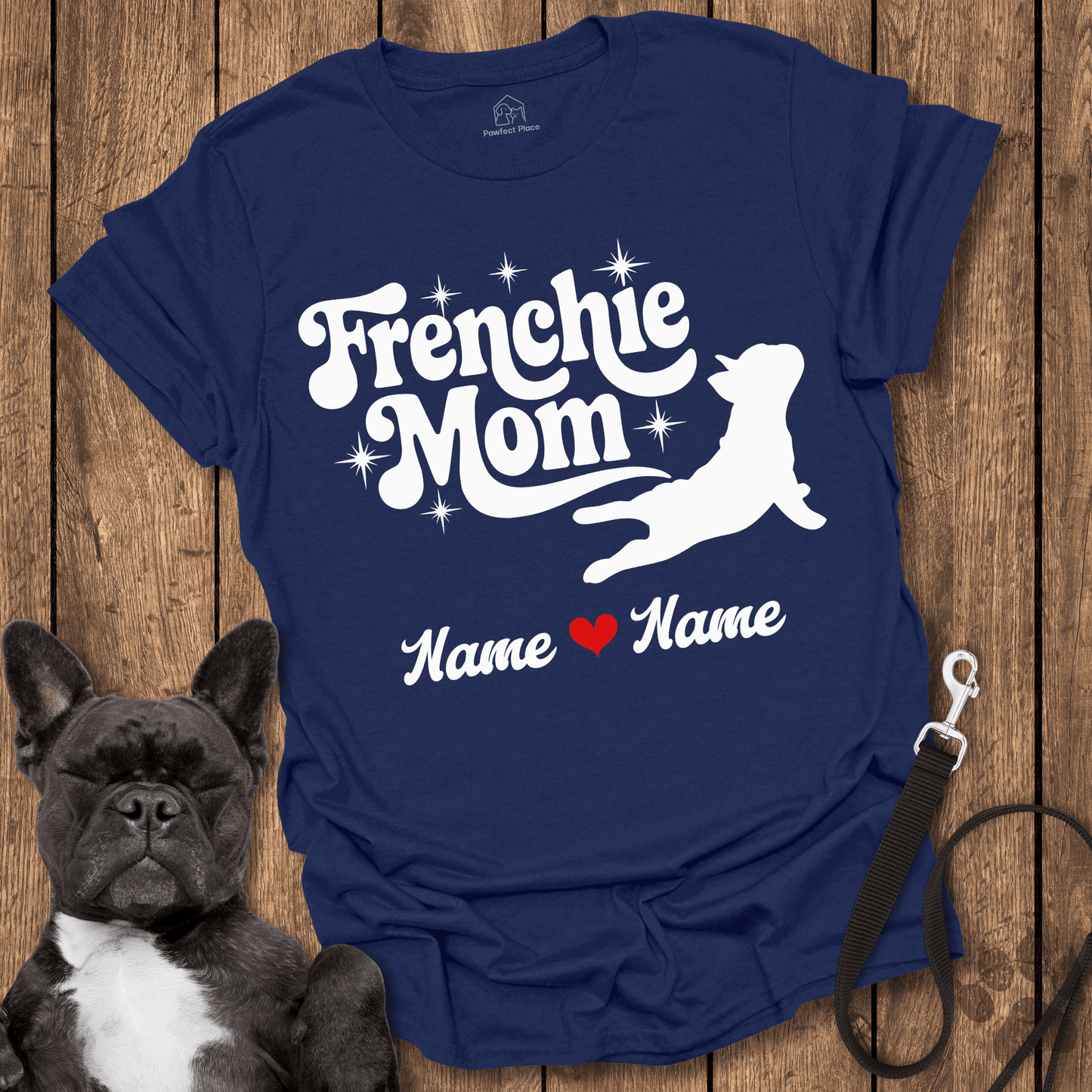 Frenchie T-Shirt, Personalize, Custom Frenchie Mom Name - Dog Shirt