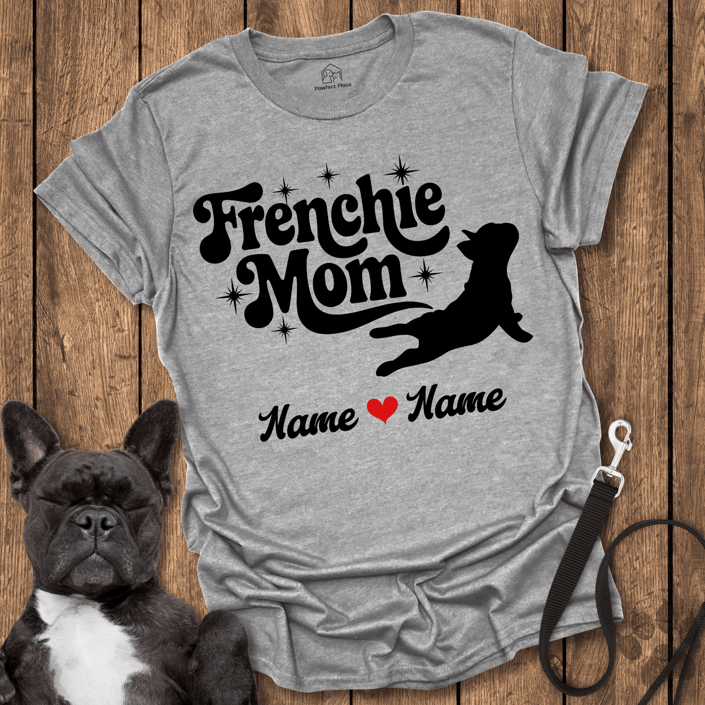 Frenchie T-Shirt, Personalize, Custom Frenchie Mom Name - Dog Shirt
