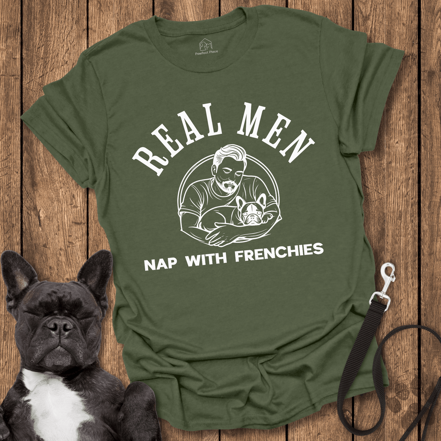 Frenchie T-Shirt, Real Men Nap With Frenchies - Dog Shirt