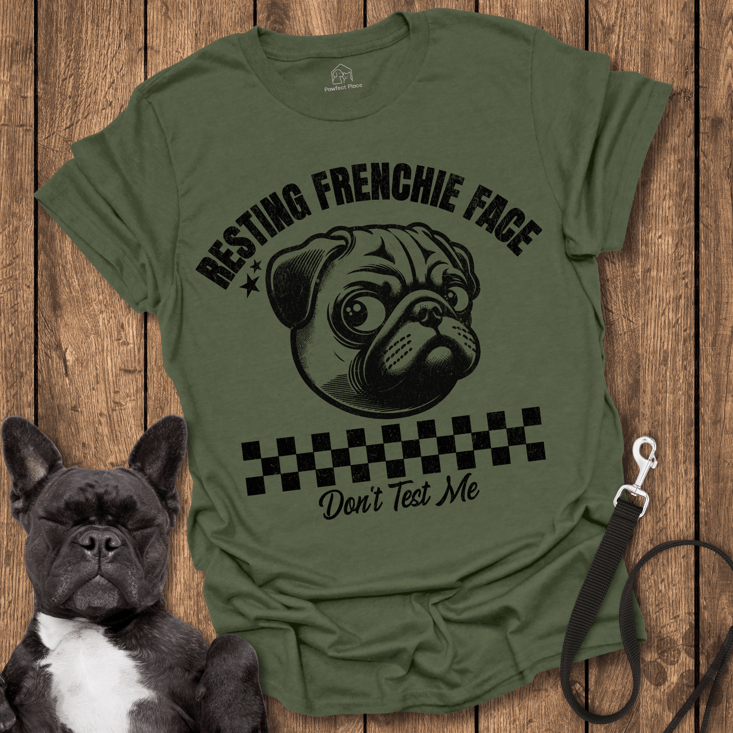 Frenchie T-Shirt, Resting Frenchie Face Don't Test Me - Dog Shirt
