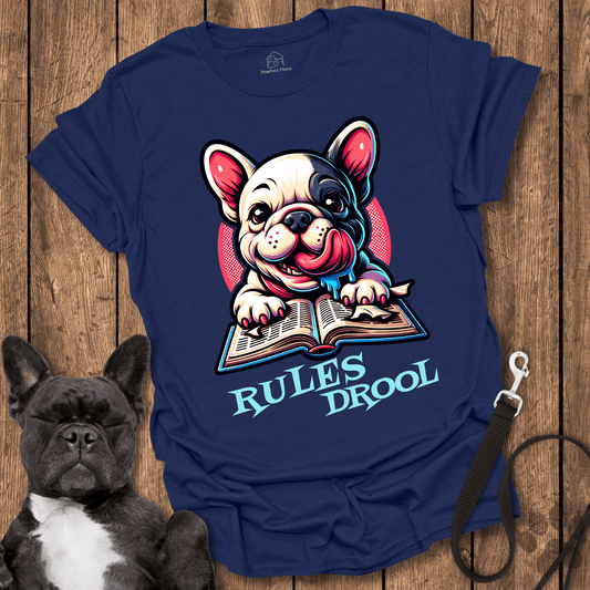 Frenchie T-Shirt, Rules Drool - Dog Shirt