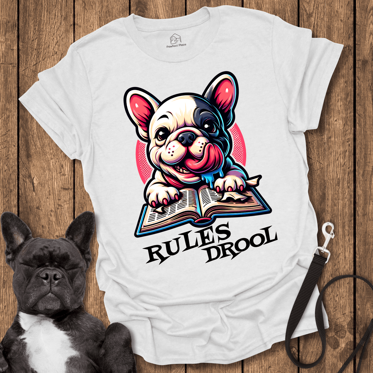 Frenchie T-Shirt, Rules Drool - Dog Shirt