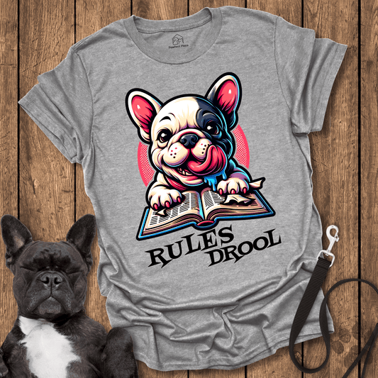 Frenchie T-Shirt, Rules Drool - Dog Shirt