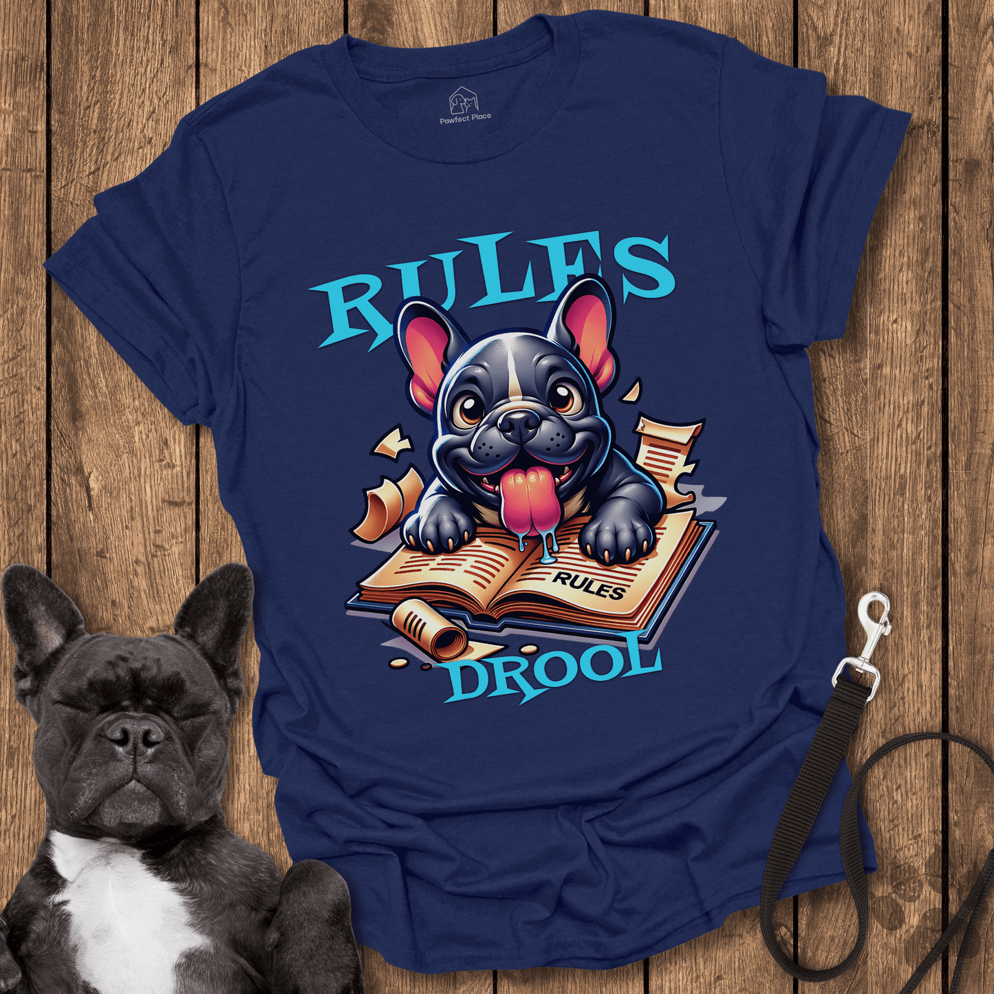 Frenchie T-Shirt, Rules Drool - Dog Shirt