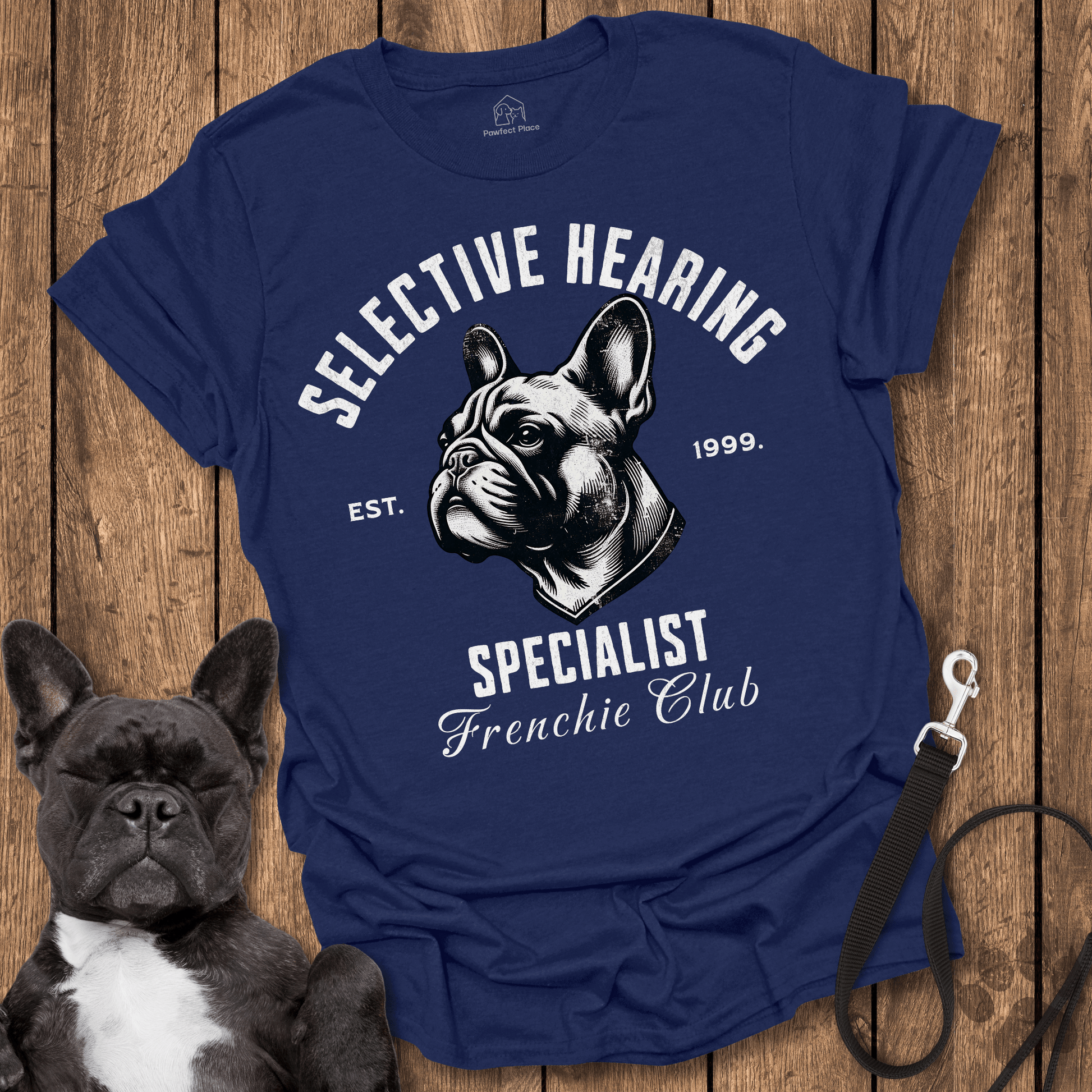 Frenchie T-Shirt, Selective Hearing Specialist - Dog Shirt