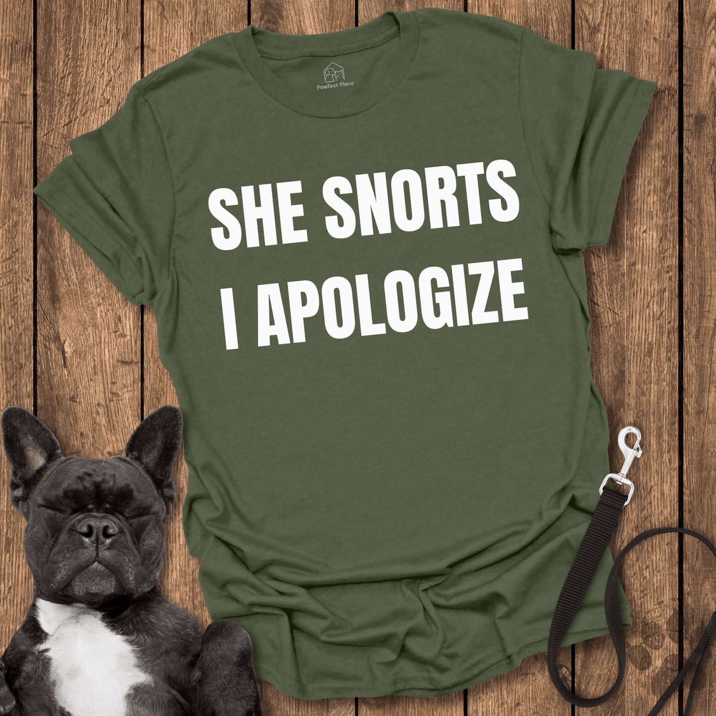 Frenchie T-Shirt, She Snorts, I Apologize - Dog Shirt