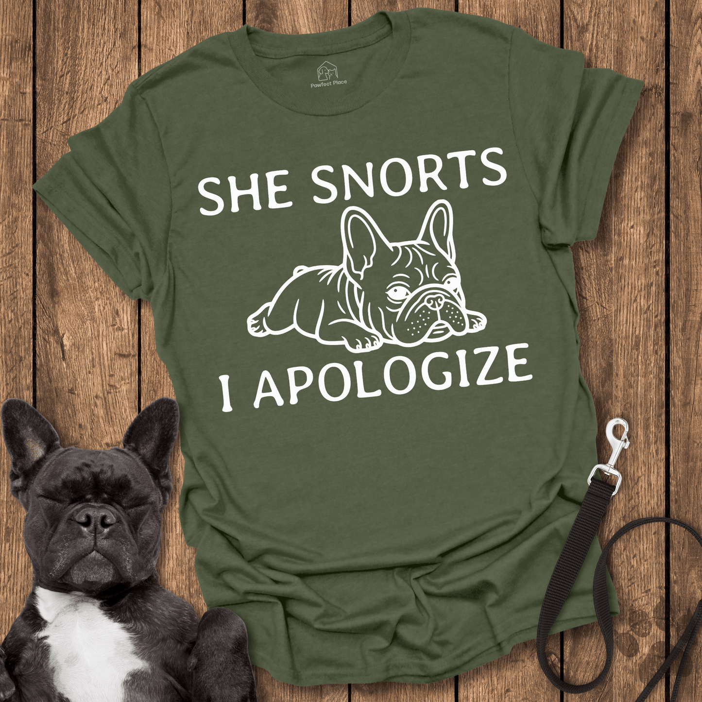 Frenchie T-Shirt, She Snorts, I Apologize - Dog Shirt