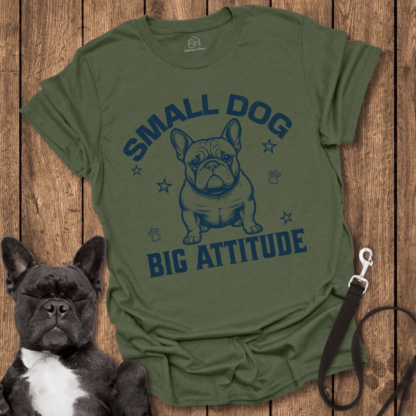 Small Dog Big Attitude - Frenchie Tee - PawfectPlace