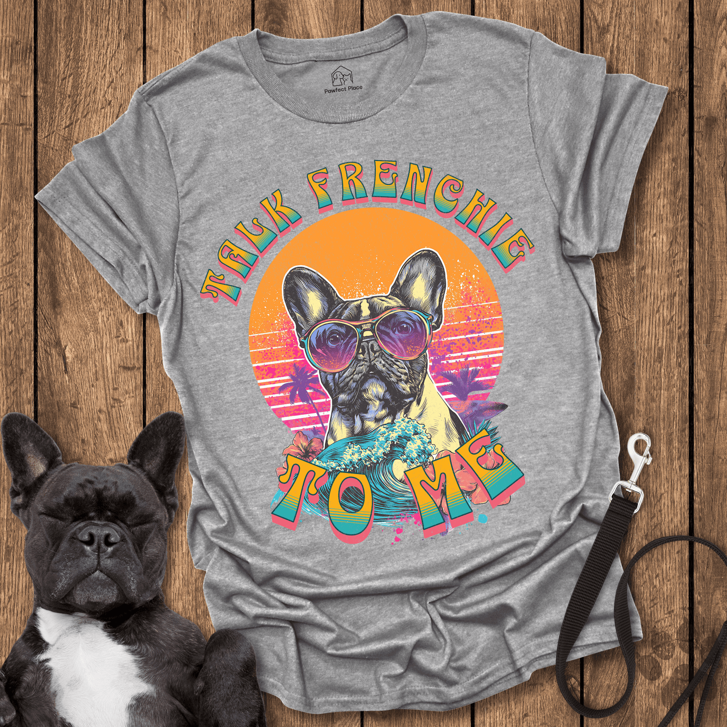 Frenchie T-Shirt, Talk Frenchie To Me - Dog Shirt