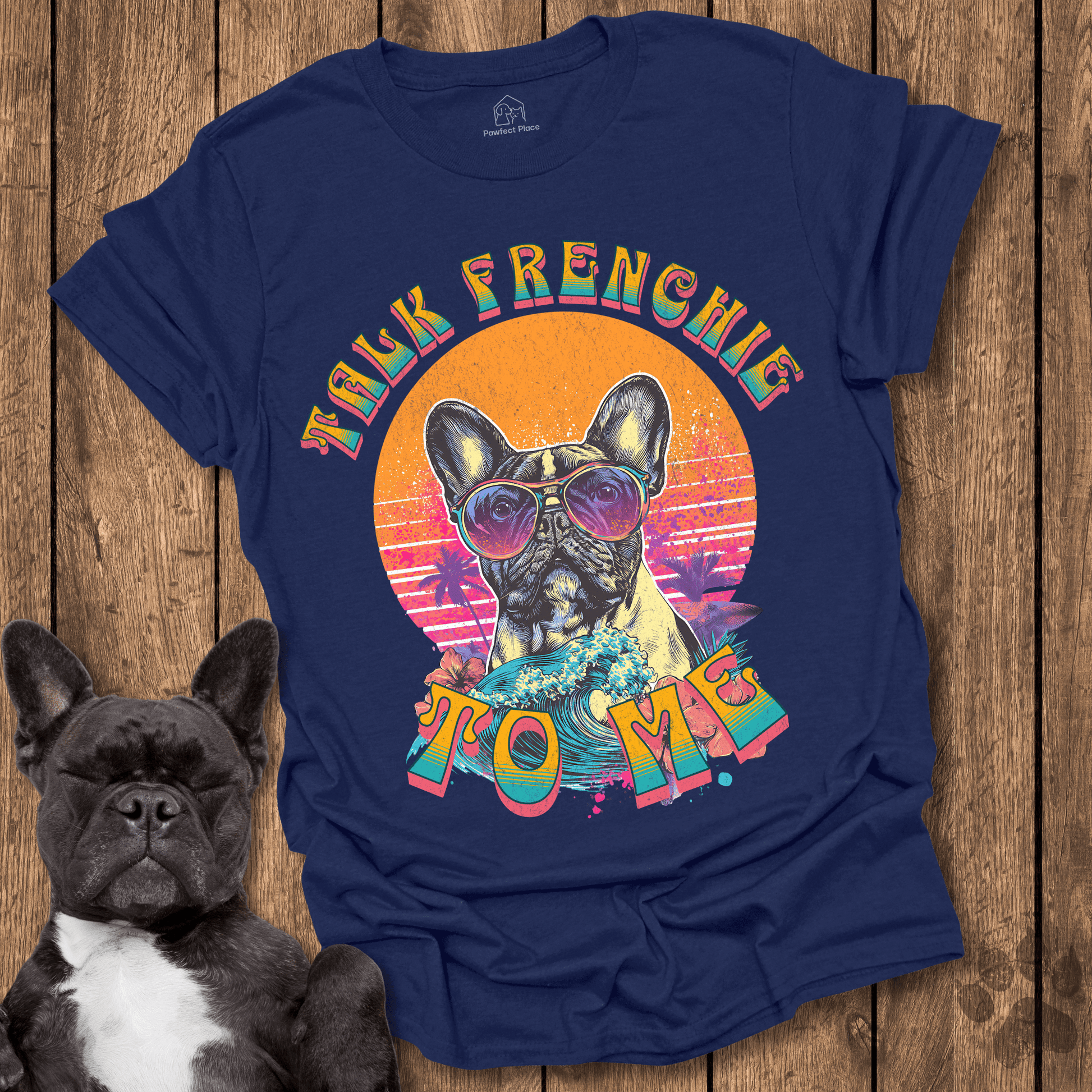 Frenchie T-Shirt, Talk Frenchie To Me - Dog Shirt