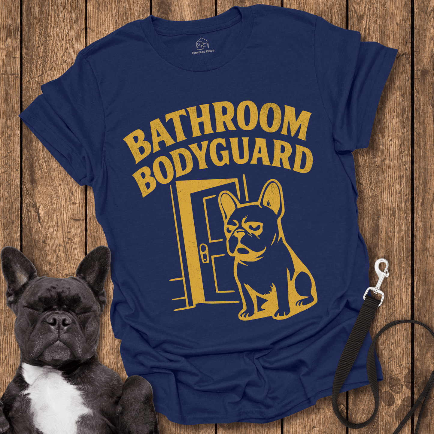 Frenchie T-Shirt, The Frenchie Bathroom Bodyguard- Dog Shirt