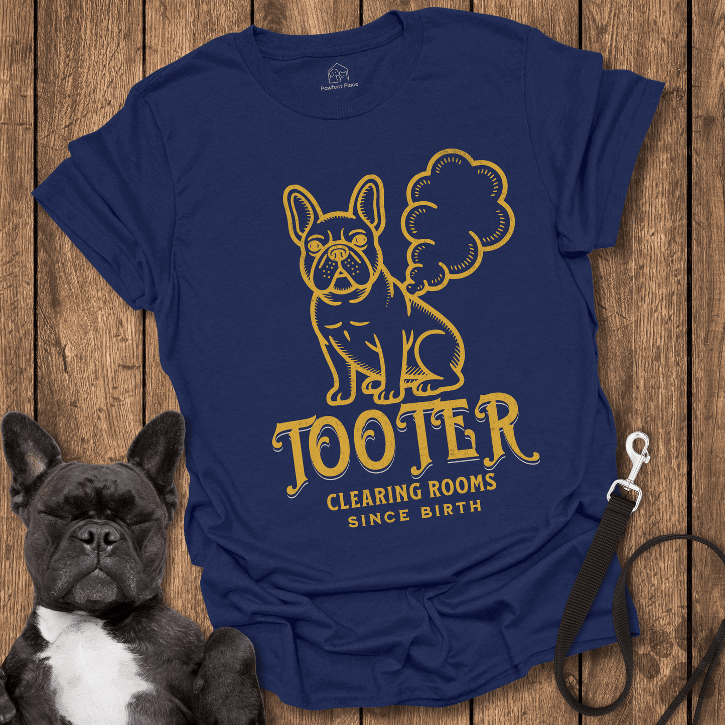 Frenchie T-Shirt, 'Tooter' - Clearing Rooms Since Birth - Dog Shirt