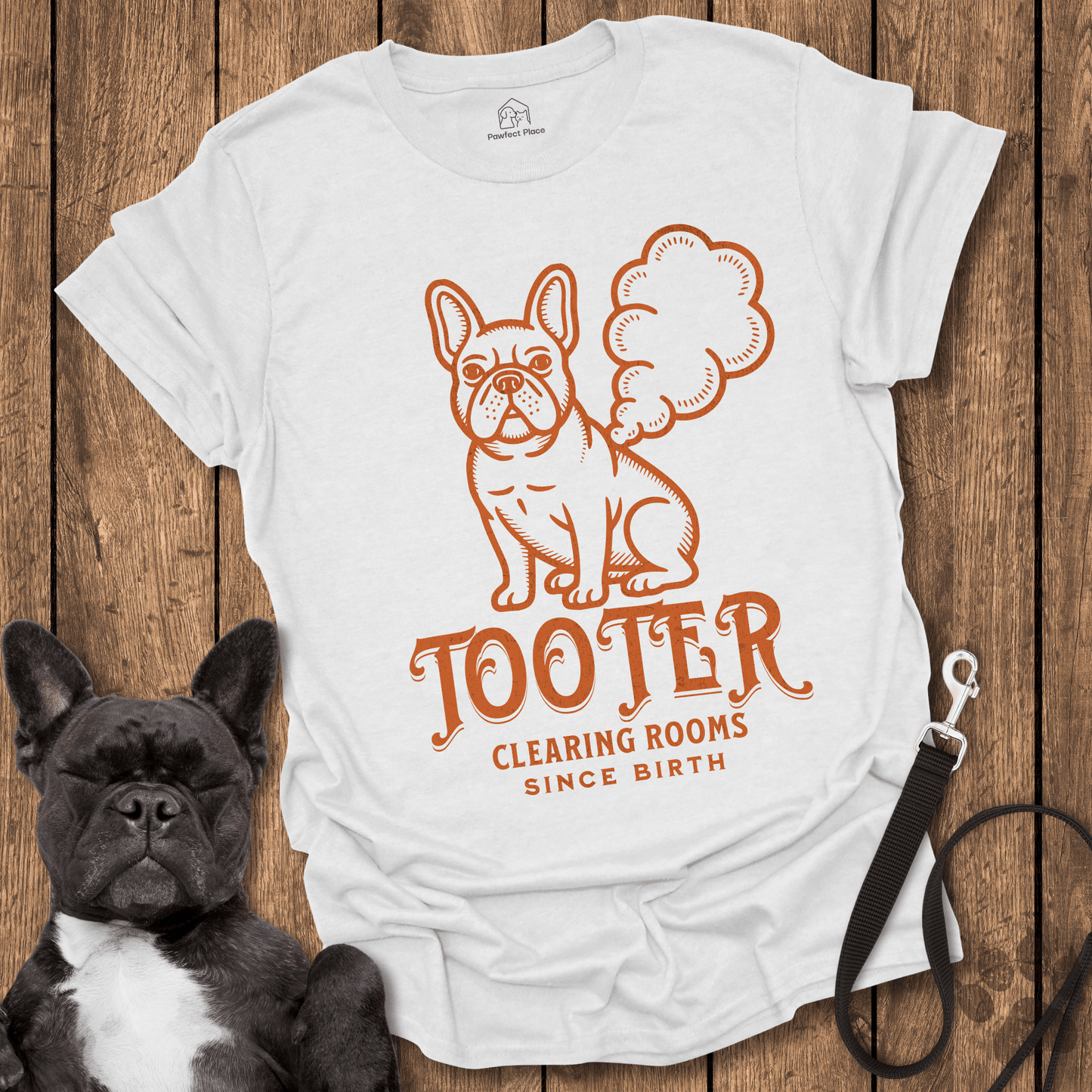 Frenchie T-Shirt, 'Tooter' - Clearing Rooms Since Birth - Dog Shirt