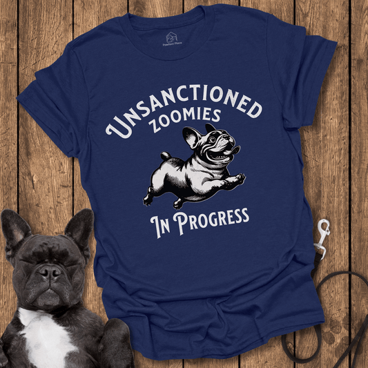 Unsanctioned Zoomies In Progress - Frenchie Tee - PawfectPlace