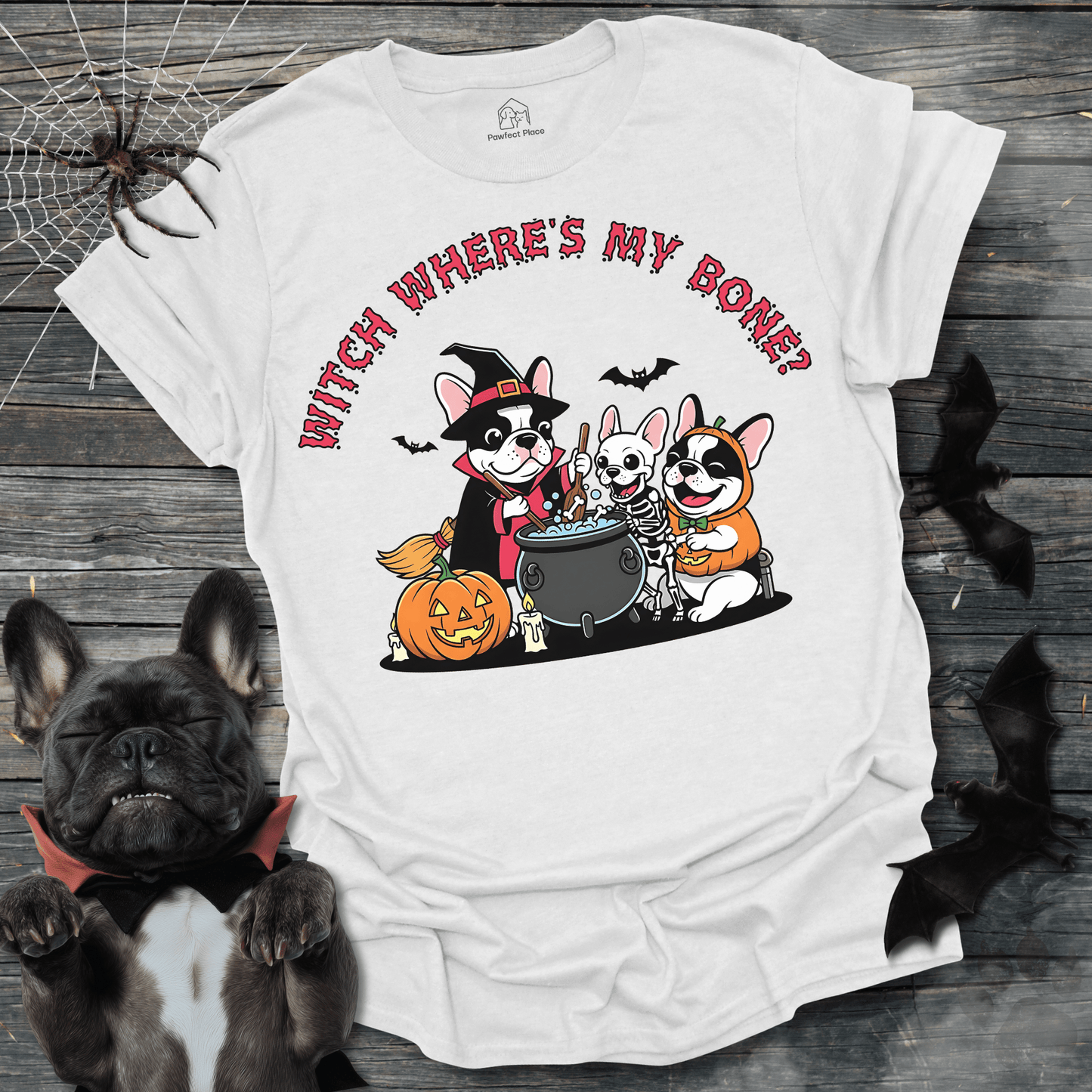 Witch Where's My Bone - Halloween Frenchie Tee - PawfectPlace