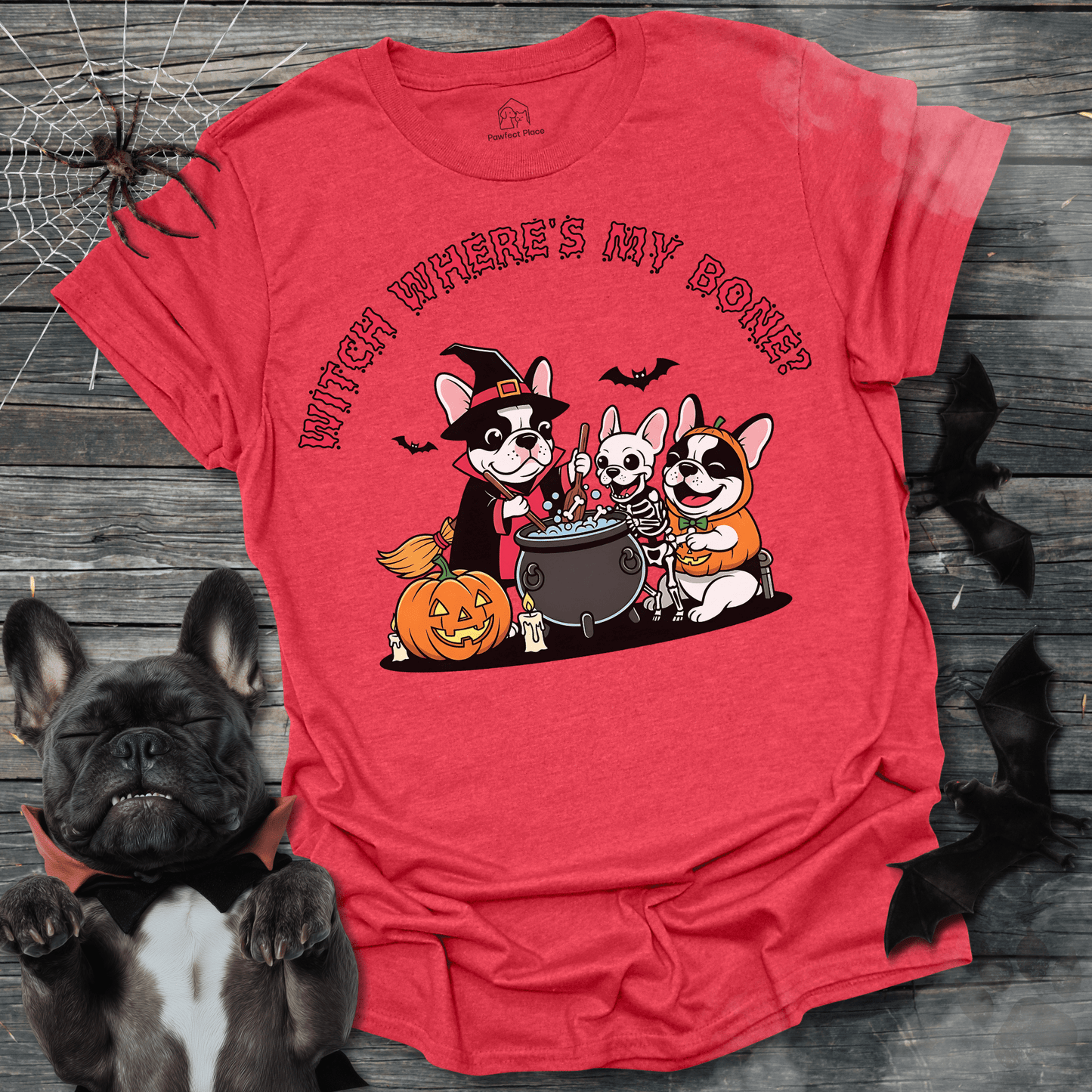 Witch Where's My Bone - Halloween Frenchie Tee - PawfectPlace