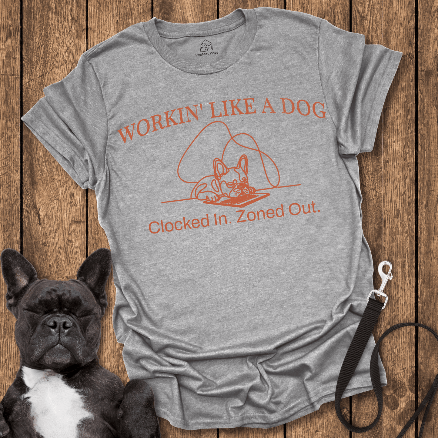 Frenchie T-Shirt, Working Like A Dog - Dog Shirt