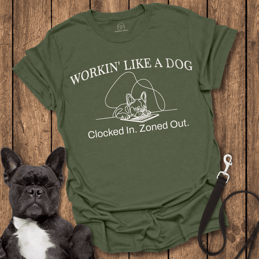Frenchie T-Shirt, Working Like A Dog - Dog Shirt