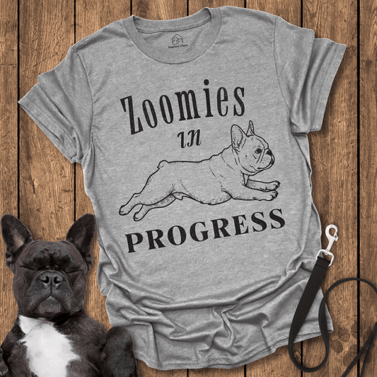 Zoomies In Progress - Frenchie Tee - PawfectPlace