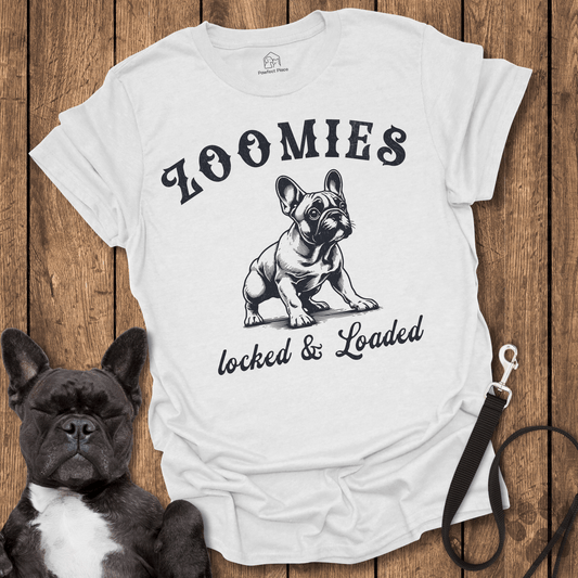 Zoomies Locked And Loaded - Frenchie Tee - PawfectPlace
